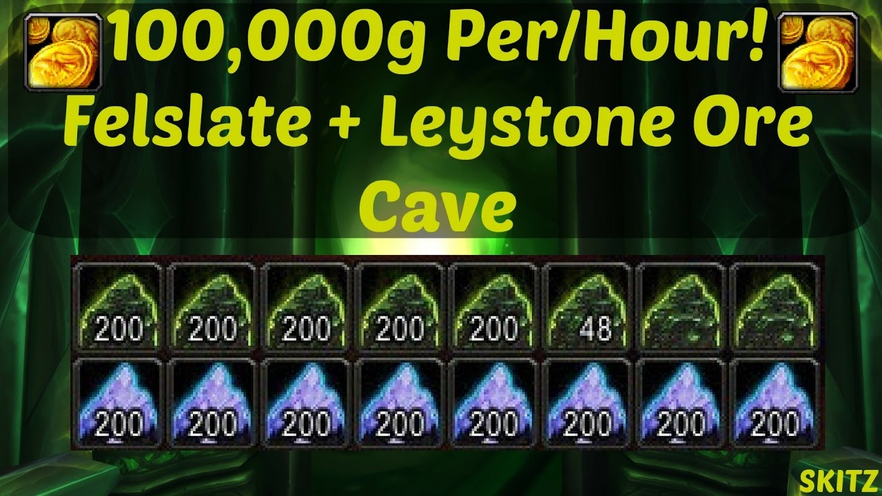 Wow Legion 70 000g 100 000g Per Hour Felslate Leystone Ore Multi Farm Youtube