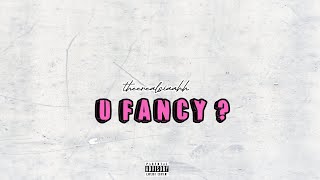 THEEREALSIAAHH - U fancy ? ( Remix ) Official Audio