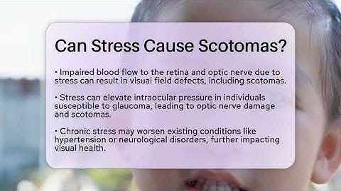 Can Stress Cause Scotomas? - Optometry Knowledge Base