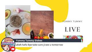 Yummy Tummy is Live - 10th october 2020 Live