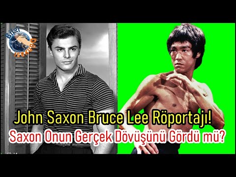 John Saxon; Bruce Lee Röportajı! -Onun Gerçek Dövüşünü Gördün mü?