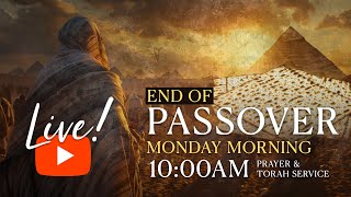 Live! 4\/29 | End of Passover - Prayer \& Torah Service | #Messianic Music \& Teaching