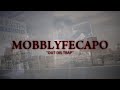 Mobblyfe capo out dis trap official music4k