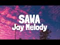 Jay Melody - Sawa (Lyrics)