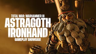 Total War: WARHAMMER III - Astragoth Ironhand Gameplay Showcase