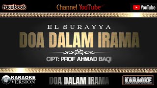 🎧 Karaoke Doa Dalam Irama  Lagu Qasidah El Surayya Medan Pimpinan Prof. H. Ahmad Baqi.
