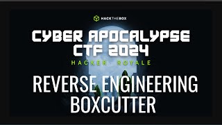 HTB Cyber Apocalypse CTF 2024 |  Reverse Engineering - Boxcutter