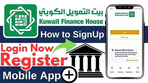 How to Register on KFH Mobile App | Kuwait Finance House App Registration