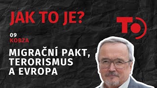 Jak TO je? #09 | Zelený a migrační pakt vedou Evropu do pekla, říká Jiří Kobza
