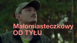 Małomiasteczkowy OD TYŁU (Hej Bieszczady dają moc) Dawid Podsiadło