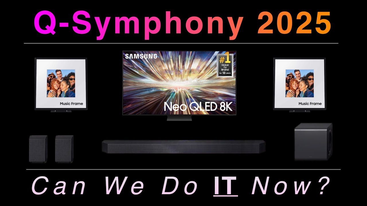 Samsung Q-Symphony 2025 года — можно ли добавить Q990F и две музыкальные рамки?