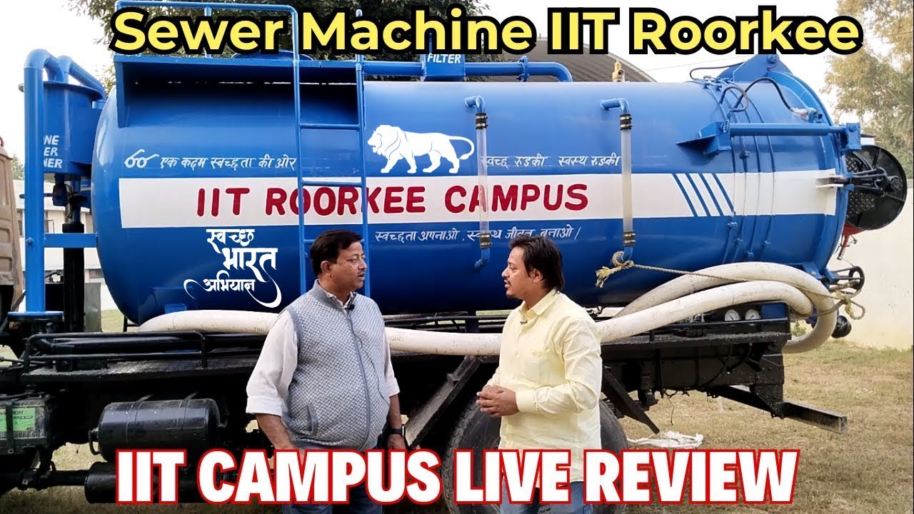 Sewer Suction Cum Jetting Machine IIT Roorkee Review | Sewer Suction Machine