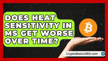 Does Heat Sensitivity in MS Get Worse Over Time? | MS Support Network