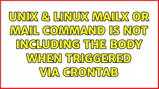 Unix & Linux: Mailx or mail command is not including the body when triggered via crontab