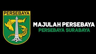 MAJULAH PERSEBAYA (Lyric) - Persebaya Surabaya