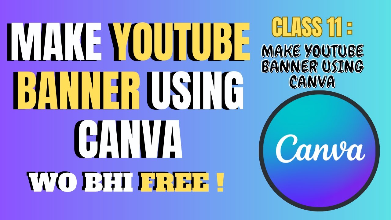 HOW TO MAKE A YOUTUBE BANNER OR YOUTUBE CHANNEL ART ON CANVA | # ...