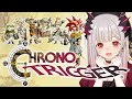 【クロノトリガー】名作RPGを初見プレイ！ついにストーリー最終回！ラヴォスを倒す！#6【周防パトラ/ ハニスト】