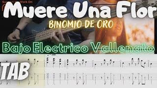 Video thumbnail of "Muere Una Flor, Binomio De Oro Bajo Electrico VALLENATO  con tablatura"