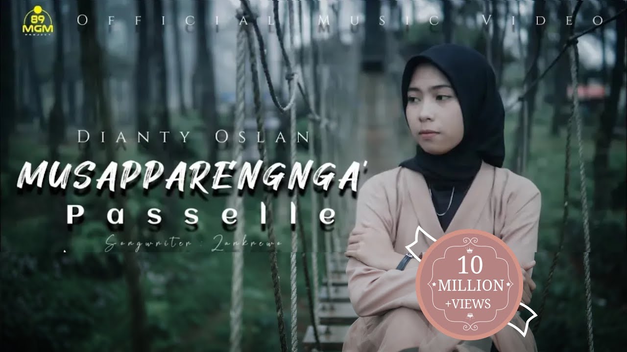 MUSAPPARENGNGA' PASSELLE - DIANTY OSLAN - CIPT.ZANKREWO (Official Music Video)
