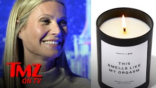 Gwyneth Paltrow’s New Candle Smells Like Her Orgasm | TMZ