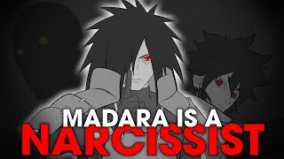 Proving Madara is a Narcissist...