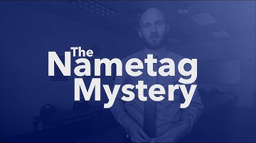 The Nametag Mystery