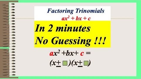 Factoring Quadratic Trinomials (leading coefficient is 1)