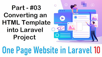 #3 Converting an HTML Template into Laravel Project | One Page Website in Laravel 10