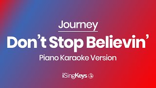 Don’t Stop Believin’ - Journey - Piano Karaoke Instrumental - Original Key