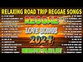 Reggae mix 2024  oldies but goodies reggae songs  most requested reggae love songs 2024