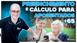 APOSENTADOS COM MAIS DE 65 ANOS TEM DIREITO A ISENÇÃO NO IMPOSTO DE RENDA | CÁLCULO E PREENCHIMENTO