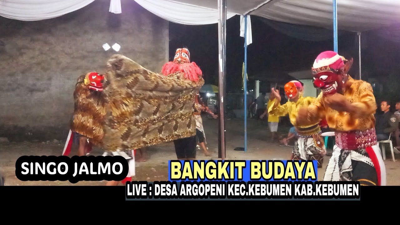 SINGO JALMO - EBEG BANGKIT BUDAYA // LIVE DESA ARGOPENI KEBUMEN