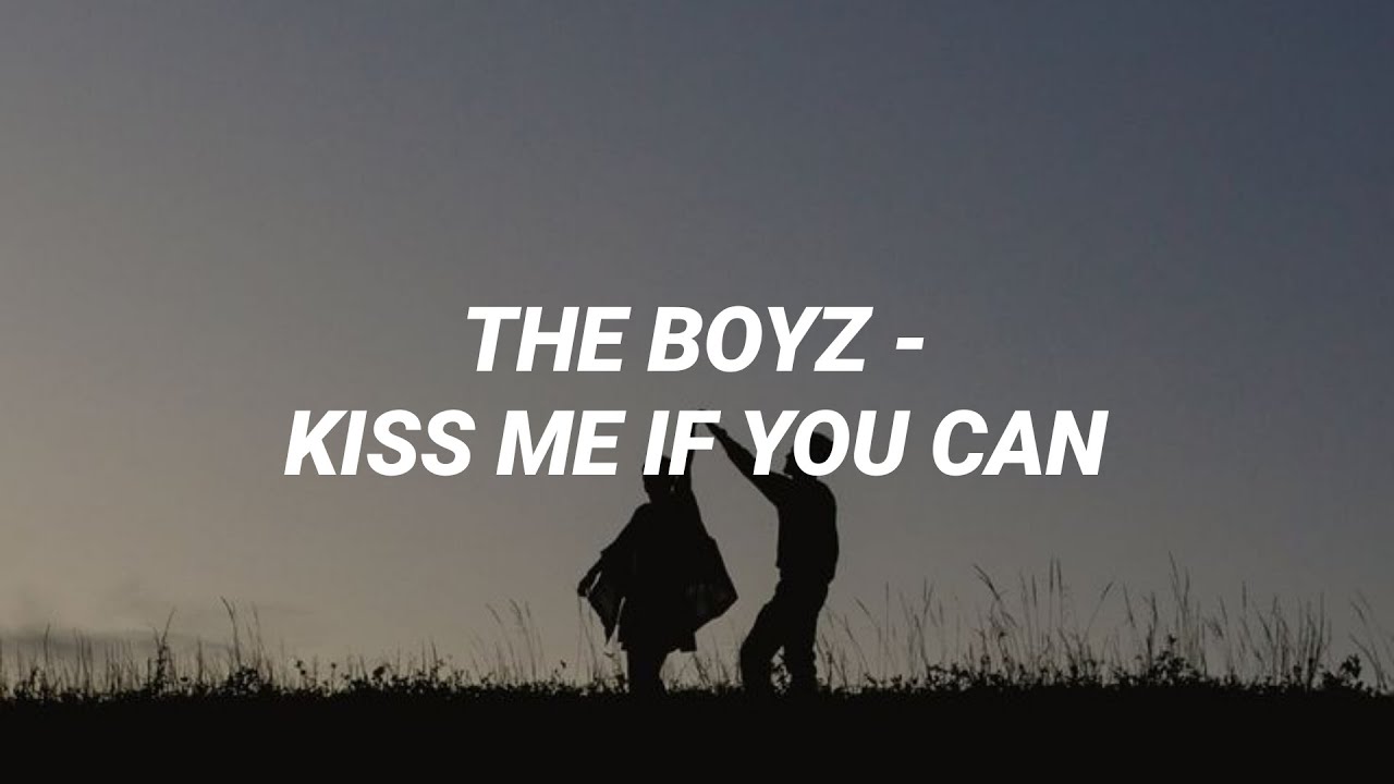 THE BOYZ (더보이즈) - 'Kiss Me If You Can' Easy Lyrics - YouTube