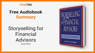 Storyselling for Financial Advisors  by Scott West: 3 Minute Summary