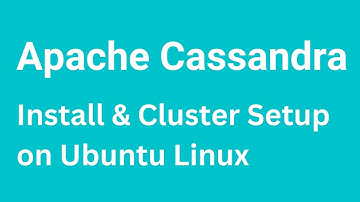 Apache Cassandra - How to Install Apache Cassandra on Ubuntu