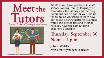 Meet the Tutors: Tips and Tricks for Tutoring Session Success (Fall 2021)
