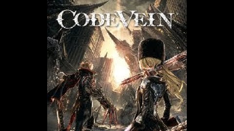 - code Vein intro-
