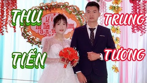 TOÀN CẢNH LỄ VU QUY CÔ DÂU THU TIẾN CHÚ RỂ TRUNG TƯƠNG BẢN LẢ LỐM CHIỀNG LA THUẬN CHÂU
