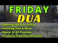 SPECIAL DUA FOR FRIDAY - JUMMAH MUBARAK! The time of the accepted Dua on a friday |