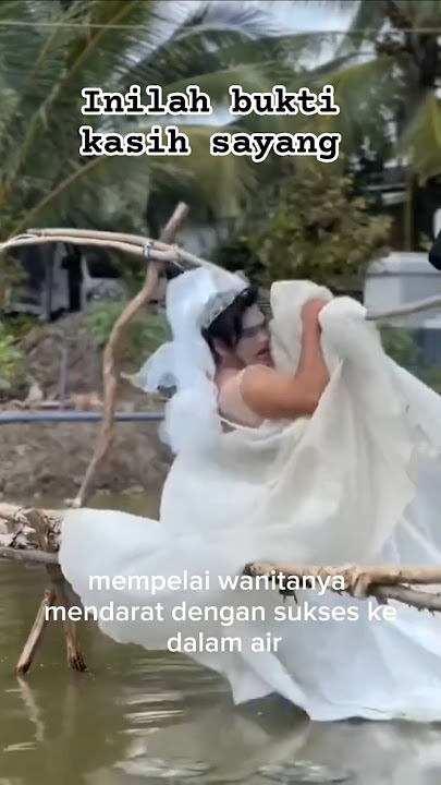 momen saat pengantin wanita jatuh ke sungai#short