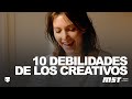 10 Debilidades de los creativos | T02 - EP03