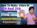 How to make cinematic in kinemaster  189  219 in kinemaster 