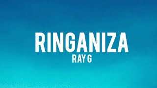 Ringaniza_Ray G [ Acarttech Lyrics Video]