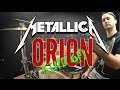 METALLICA - Orion (kind of drum cover)