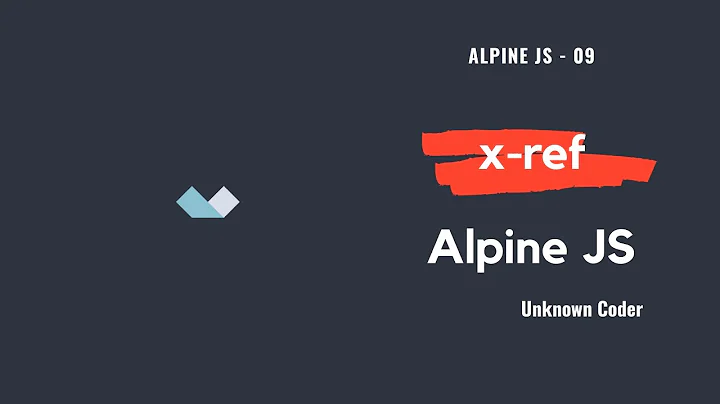 x-ref | $refs - Alpine.js - 09