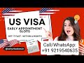 Early USA Visa Slot Booking: +91 9219540635