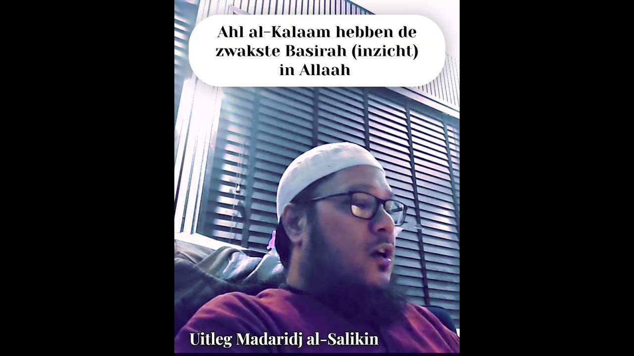 Ahl al-Kalaam hebben de zwakste Basirah (inzicht) in Allaah - Ibn al-Qayyim
