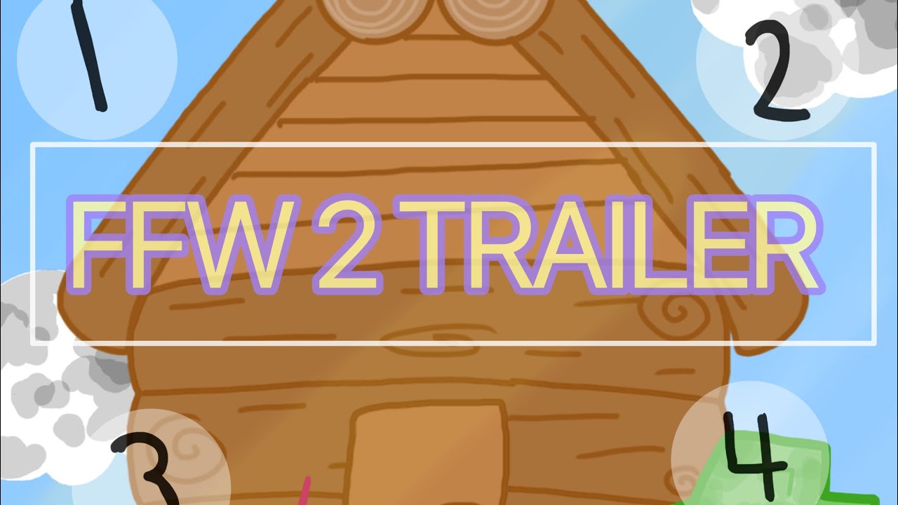 FFW 2 TRAILER!