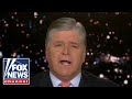 Hannity: Their policies are failing on an ‘unprecedented’ level