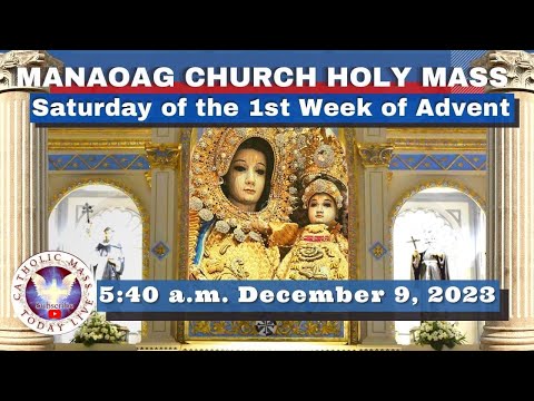 CATHOLIC MASS  OUR LADY OF MANAOAG CHURCH LIVE MASS TODAY Dec 09, 2023  5:40a.m. Holy Rosary